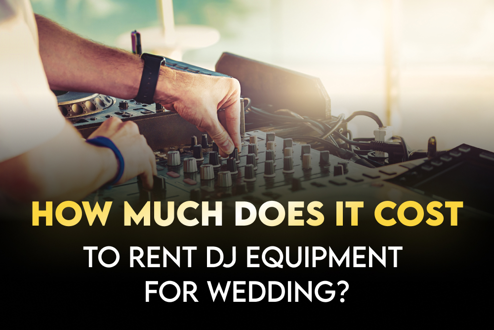 How much does it cost to rent DJ Equipment for wedding?
